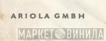 Ariola GmbH - Винил CD и Кассеты лейбла Ariola GmbH на сайте МаркетВинила