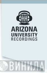 Arizona University Recordings - Винил CD и Кассеты лейбла Arizona University Recordings на сайте МаркетВинила