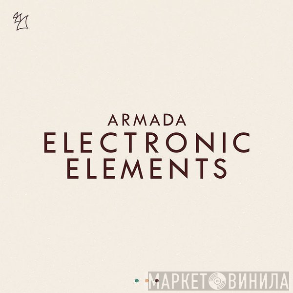 Armada Electronic Elements - Винил CD и Кассеты лейбла Armada Electronic Elements на сайте МаркетВинила