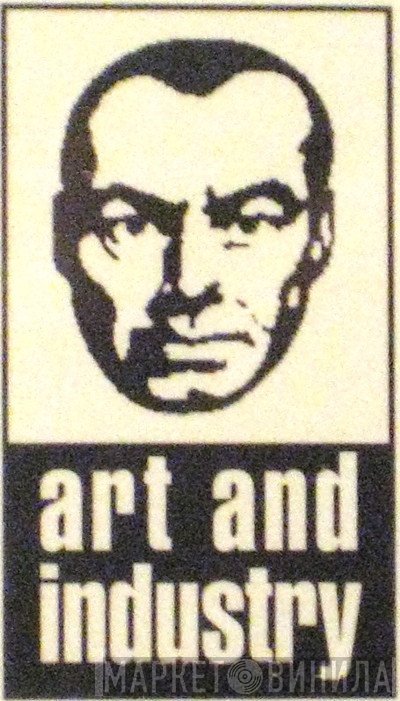 Art And Industry - Винил CD и Кассеты лейбла Art And Industry на сайте МаркетВинила