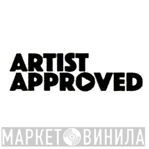 Artist Approved - Винил CD и Кассеты лейбла Artist Approved на сайте МаркетВинила