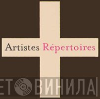 Artistes Répertoires - Винил CD и Кассеты лейбла Artistes Répertoires на сайте МаркетВинила