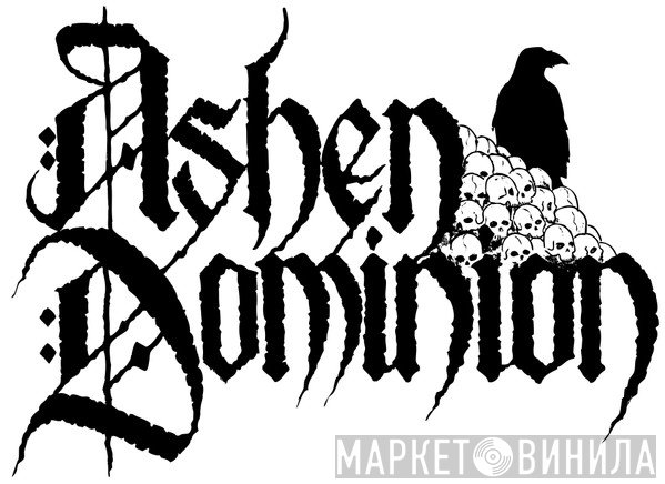 Ashen Dominion - Винил CD и Кассеты лейбла Ashen Dominion на сайте МаркетВинила