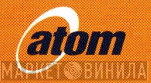 Atom  - Винил CD и Кассеты лейбла Atom (3) на сайте МаркетВинила