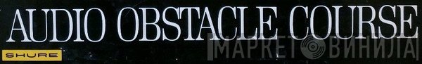 Audio Obstacle Course - Винил CD и Кассеты лейбла Audio Obstacle Course на сайте МаркетВинила