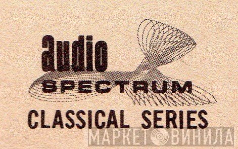 Audio Spectrum Classical Series - Винил CD и Кассеты лейбла Audio Spectrum Classical Series на сайте МаркетВинила
