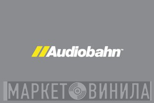 Audiobahn - Винил CD и Кассеты лейбла Audiobahn на сайте МаркетВинила