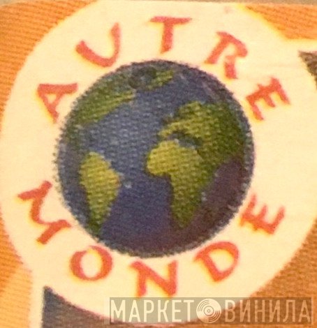 Autre Monde - Винил CD и Кассеты лейбла Autre Monde на сайте МаркетВинила