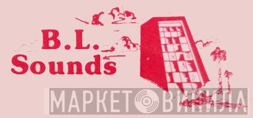 B. L. Sounds - Винил CD и Кассеты лейбла B. L. Sounds на сайте МаркетВинила