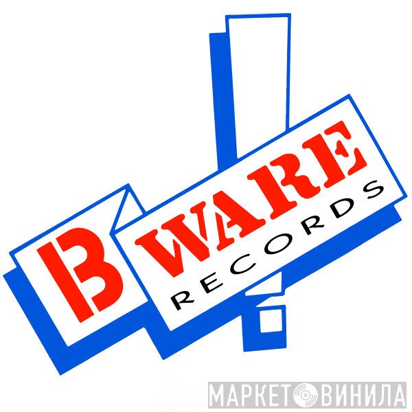 B Ware Records - Винил CD и Кассеты лейбла B Ware Records на сайте МаркетВинила