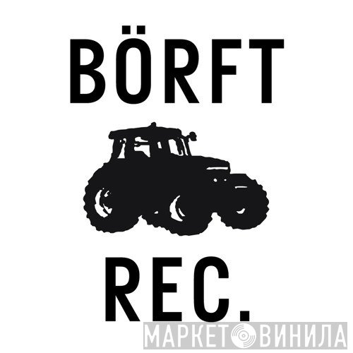 Börft Records - Винил CD и Кассеты лейбла Börft Records на сайте МаркетВинила