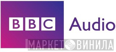BBC Audio - Винил CD и Кассеты лейбла BBC Audio на сайте МаркетВинила