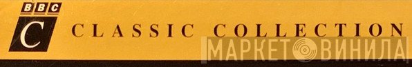 BBC Classic Collection - Винил CD и Кассеты лейбла BBC Classic Collection на сайте МаркетВинила