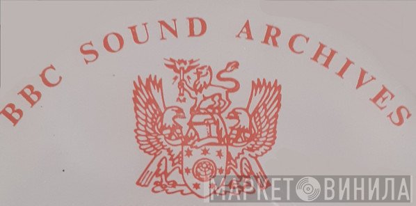 BBC Sound Archives - Винил CD и Кассеты лейбла BBC Sound Archives на сайте МаркетВинила