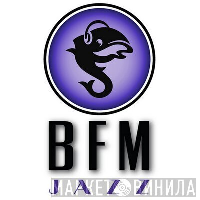 BFM Jazz - Винил CD и Кассеты лейбла BFM Jazz на сайте МаркетВинила