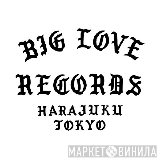 BIG LOVE RECORDS - Винил CD и Кассеты лейбла BIG LOVE RECORDS на сайте МаркетВинила