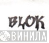 BLOK - Винил CD и Кассеты лейбла BLOK на сайте МаркетВинила
