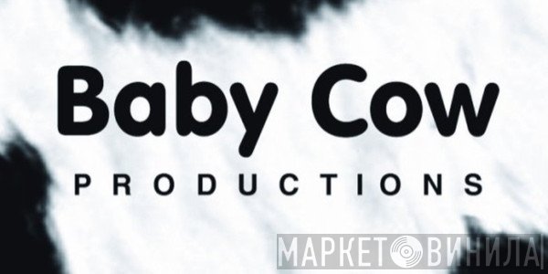 Baby Cow Productions - Винил CD и Кассеты лейбла Baby Cow Productions на сайте МаркетВинила