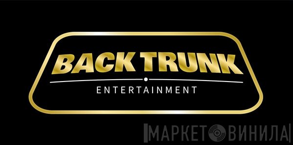 Back Trunk Entertainment - Винил CD и Кассеты лейбла Back Trunk Entertainment на сайте МаркетВинила