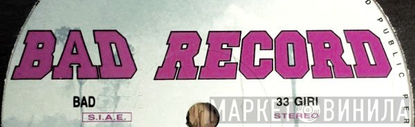 Bad Record - Винил CD и Кассеты лейбла Bad Record на сайте МаркетВинила