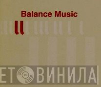Balance Music - Винил CD и Кассеты лейбла Balance Music на сайте МаркетВинила