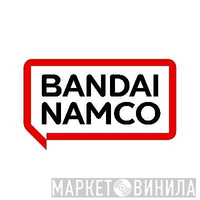 Bandai Namco Entertainment Inc. - Винил CD и Кассеты лейбла Bandai Namco Entertainment Inc. на сайте МаркетВинила