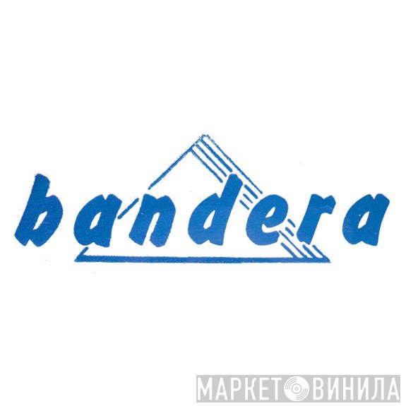 Bandera - Винил CD и Кассеты лейбла Bandera на сайте МаркетВинила