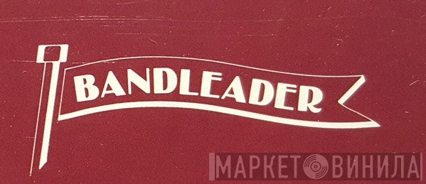 Bandleader - Винил CD и Кассеты лейбла Bandleader на сайте МаркетВинила