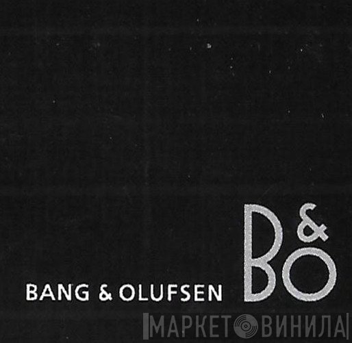 Bang & Olufsen - Винил CD и Кассеты лейбла Bang & Olufsen на сайте МаркетВинила