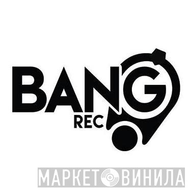 Bang Record - Винил CD и Кассеты лейбла Bang Record на сайте МаркетВинила