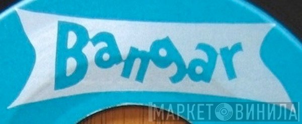 Bangar - Винил CD и Кассеты лейбла Bangar на сайте МаркетВинила