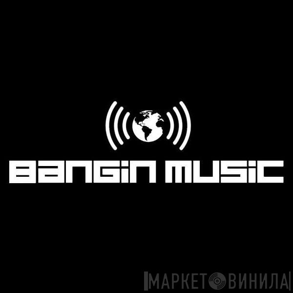 Bangin Music - Винил CD и Кассеты лейбла Bangin Music на сайте МаркетВинила