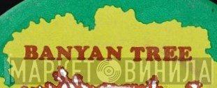 Banyan Tree - Винил CD и Кассеты лейбла Banyan Tree на сайте МаркетВинила