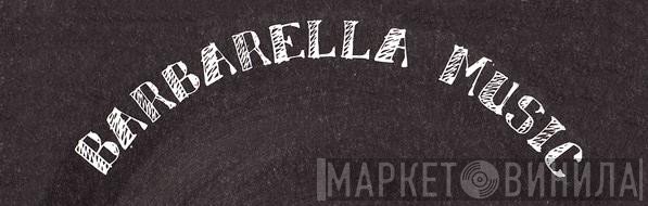 Barbarella Music - Винил CD и Кассеты лейбла Barbarella Music на сайте МаркетВинила