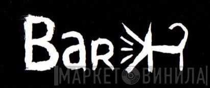 Bark - Винил CD и Кассеты лейбла Bark на сайте МаркетВинила