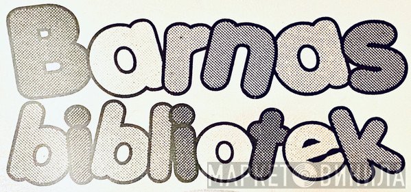 Barnas Bibliotek - Винил CD и Кассеты лейбла Barnas Bibliotek на сайте МаркетВинила
