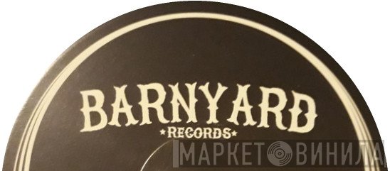 Barnyard - Винил CD и Кассеты лейбла Barnyard на сайте МаркетВинила