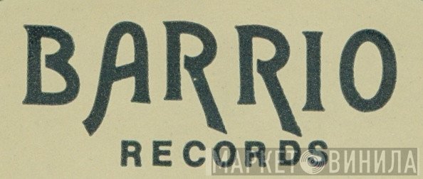 Barrio Records - Винил CD и Кассеты лейбла Barrio Records на сайте МаркетВинила