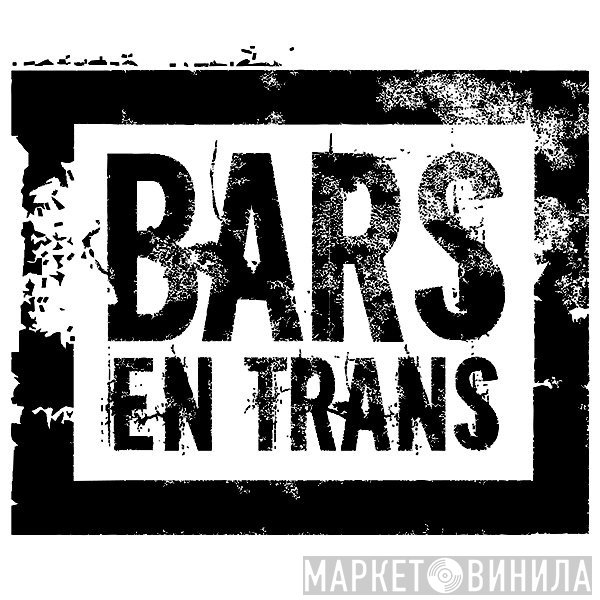 Bars En Trans - Винил CD и Кассеты лейбла Bars En Trans на сайте МаркетВинила