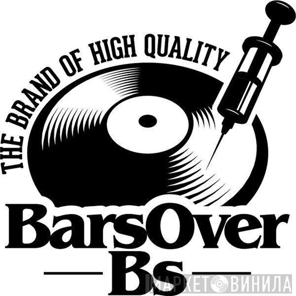 BarsOverBs - Винил CD и Кассеты лейбла BarsOverBs на сайте МаркетВинила