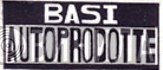 Basi Autoprodotte - Винил CD и Кассеты лейбла Basi Autoprodotte на сайте МаркетВинила