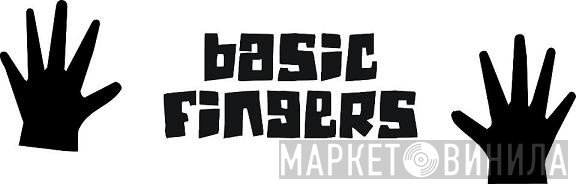 Basic Fingers - Винил CD и Кассеты лейбла Basic Fingers на сайте МаркетВинила