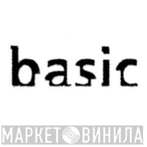 Basic - Винил CD и Кассеты лейбла Basic на сайте МаркетВинила