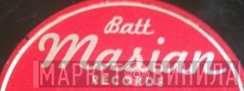 Batt Masian Records - Винил CD и Кассеты лейбла Batt Masian Records на сайте МаркетВинила