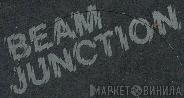 Beam Junction - Винил CD и Кассеты лейбла Beam Junction на сайте МаркетВинила