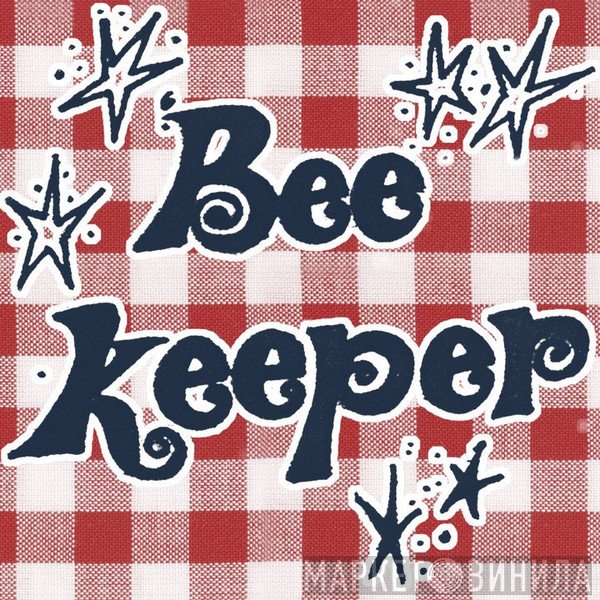 Bee Keeper - Винил CD и Кассеты лейбла Bee Keeper на сайте МаркетВинила