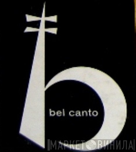 Bel Canto - Винил CD и Кассеты лейбла Bel Canto на сайте МаркетВинила