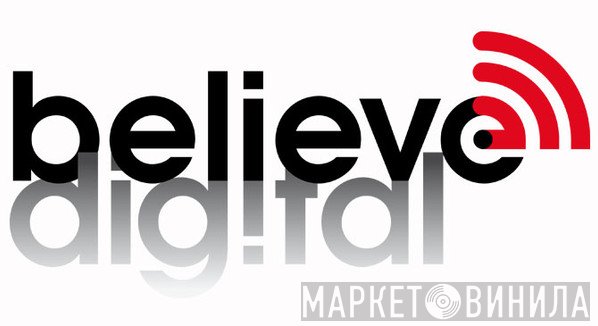 Believe Digital - Винил CD и Кассеты лейбла Believe Digital на сайте МаркетВинила