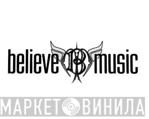 Believe Music - Винил CD и Кассеты лейбла Believe Music на сайте МаркетВинила