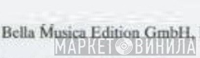 Bella Musica Edition GmbH - Винил CD и Кассеты лейбла Bella Musica Edition GmbH на сайте МаркетВинила